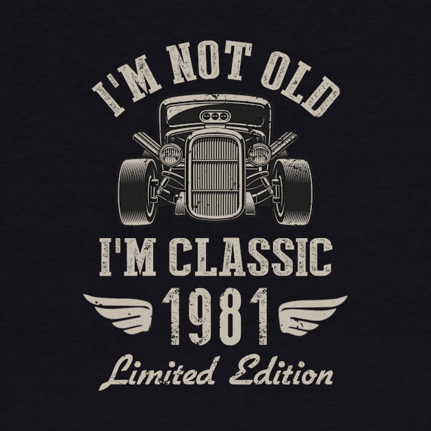 I'm Classic Car 41st Birthday Gift 41 Years Old Born In 1981 by Penda